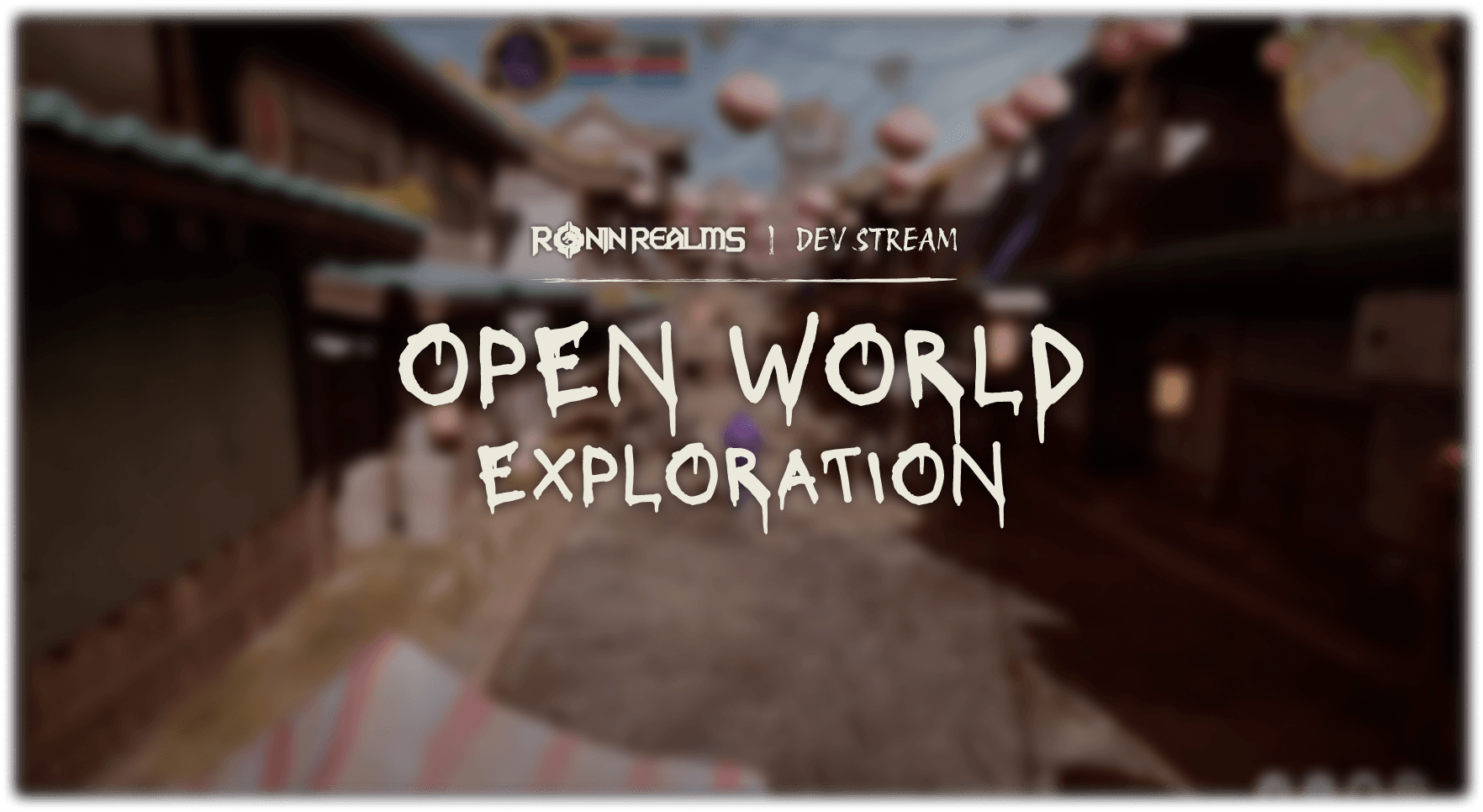 July - Open World Exploration